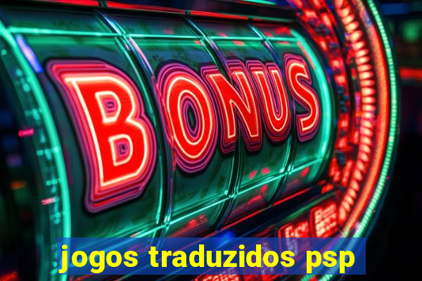 jogos traduzidos psp