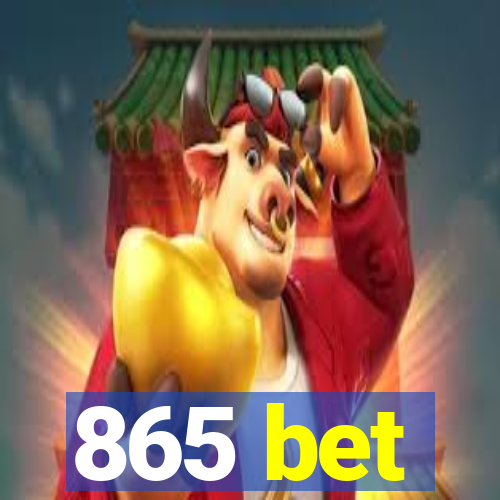 865 bet