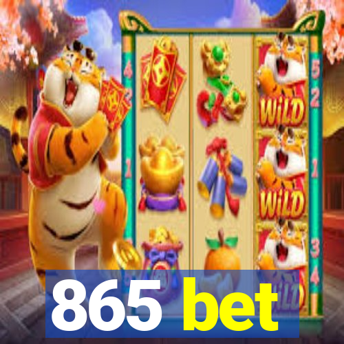 865 bet