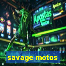 savage motos