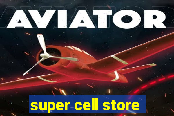 super cell store