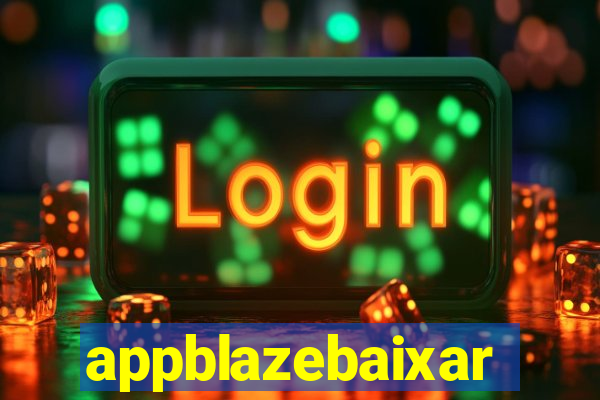 appblazebaixar