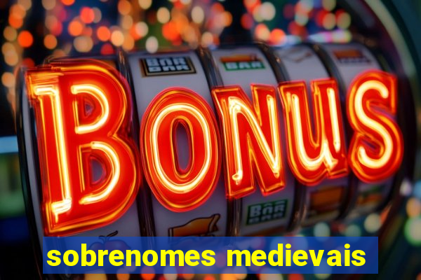 sobrenomes medievais