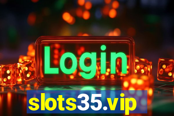 slots35.vip