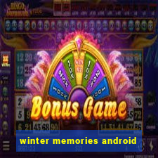 winter memories android