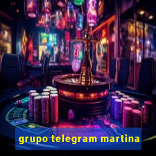 grupo telegram martina