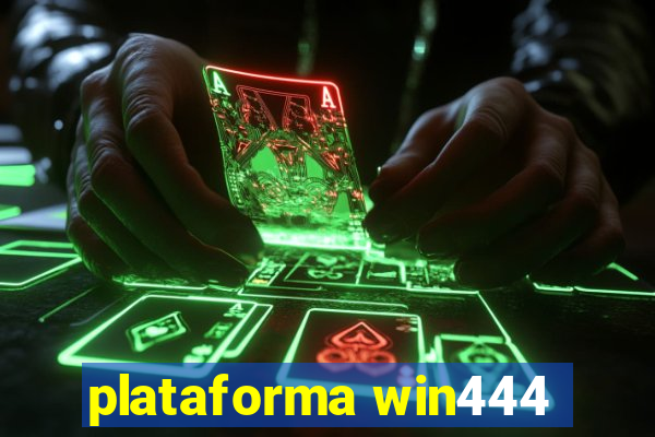 plataforma win444