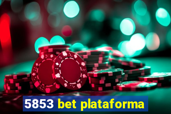 5853 bet plataforma