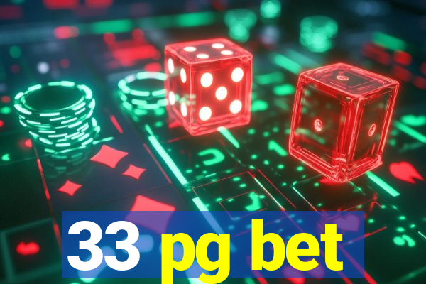 33 pg bet