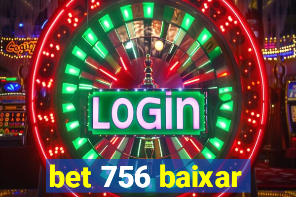 bet 756 baixar