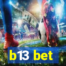 b13 bet