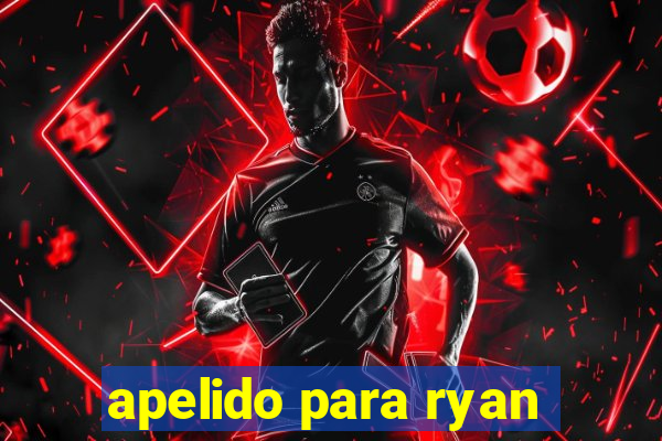 apelido para ryan