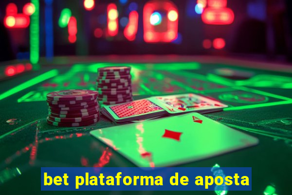 bet plataforma de aposta