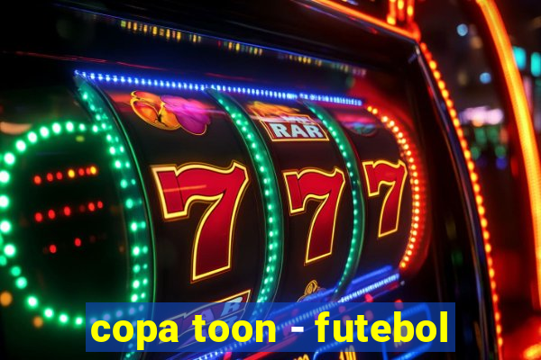 copa toon - futebol