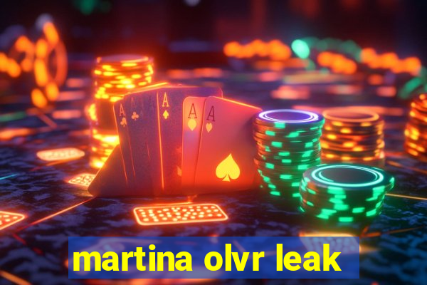 martina olvr leak