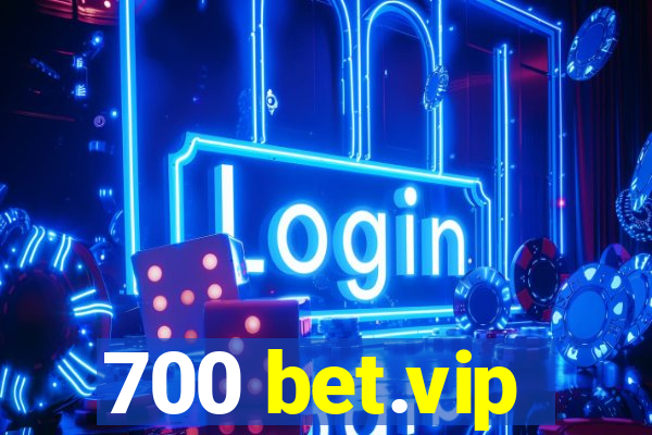 700 bet.vip