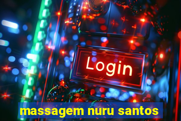 massagem nuru santos