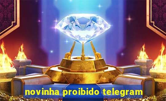 novinha proibido telegram