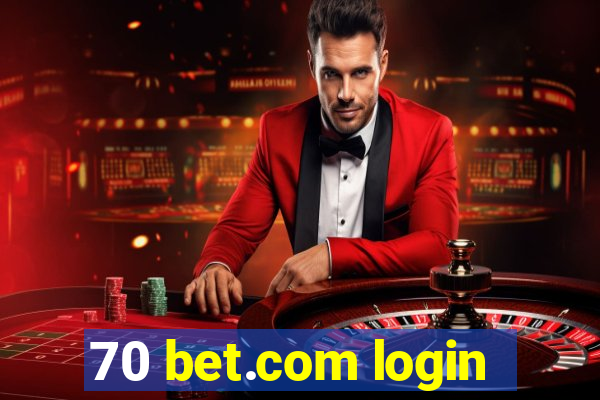 70 bet.com login