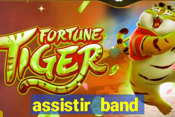 assistir band sports ao vivo gratis