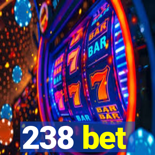 238 bet