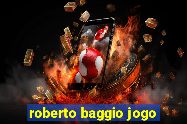 roberto baggio jogo