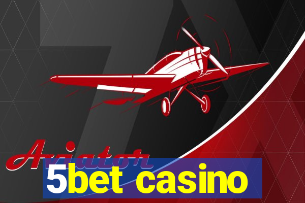 5bet casino