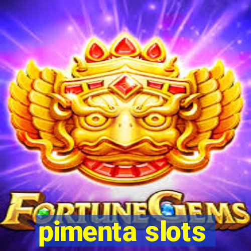 pimenta slots