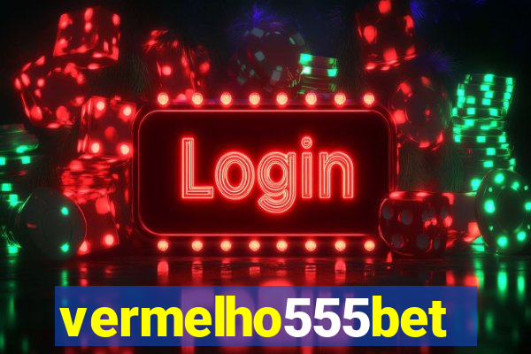 vermelho555bet