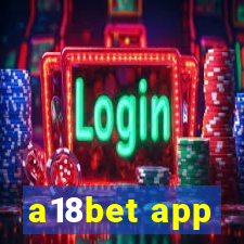 a18bet app