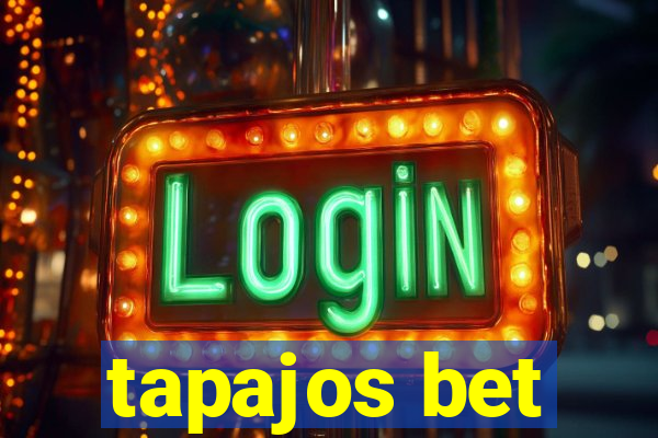 tapajos bet