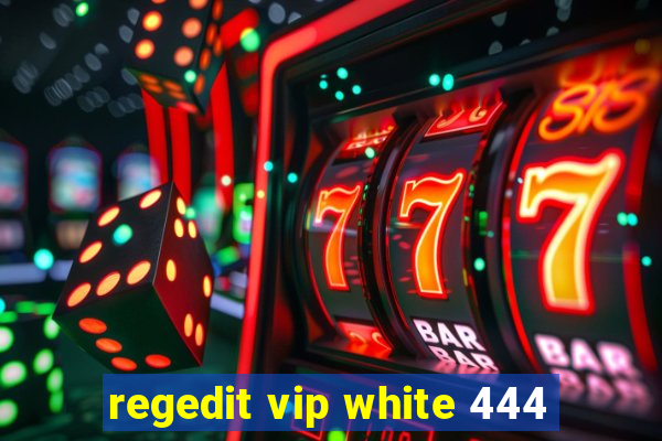 regedit vip white 444