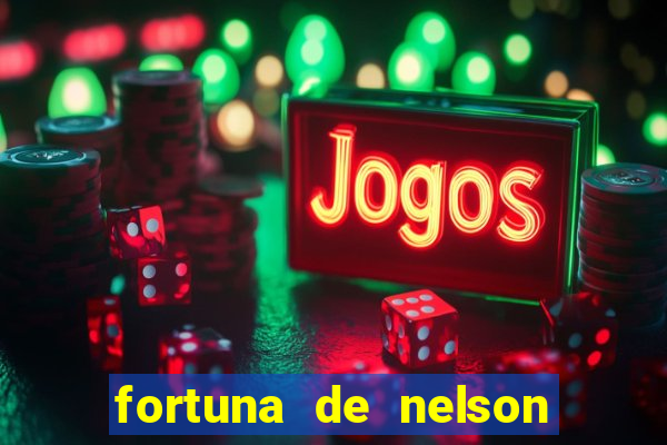 fortuna de nelson wilians advogados