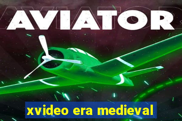 xvideo era medieval