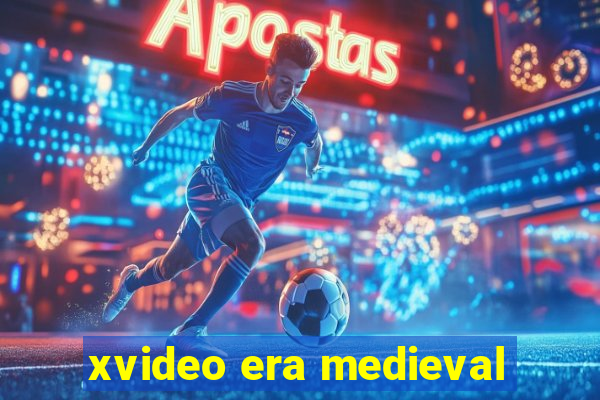 xvideo era medieval