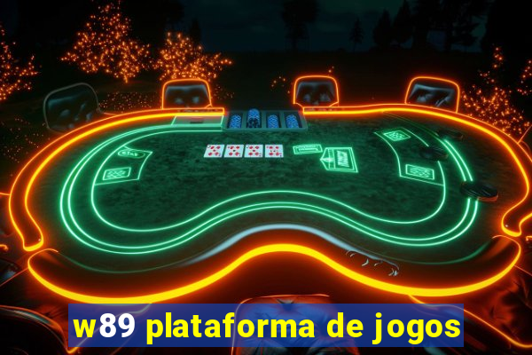 w89 plataforma de jogos