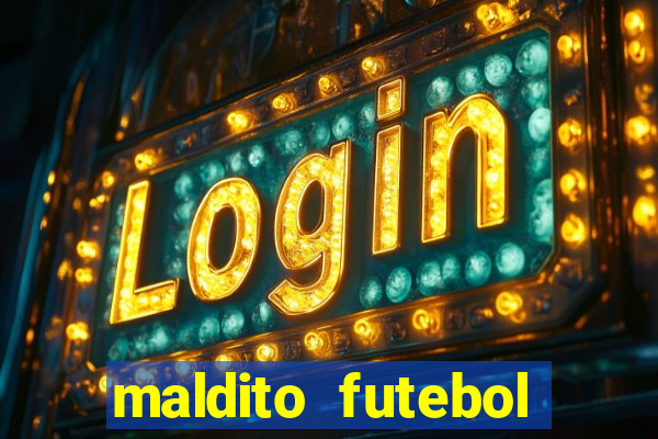 maldito futebol clube dublado download