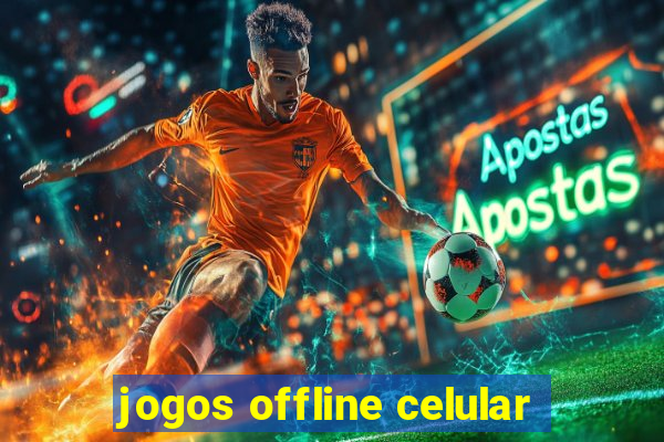 jogos offline celular