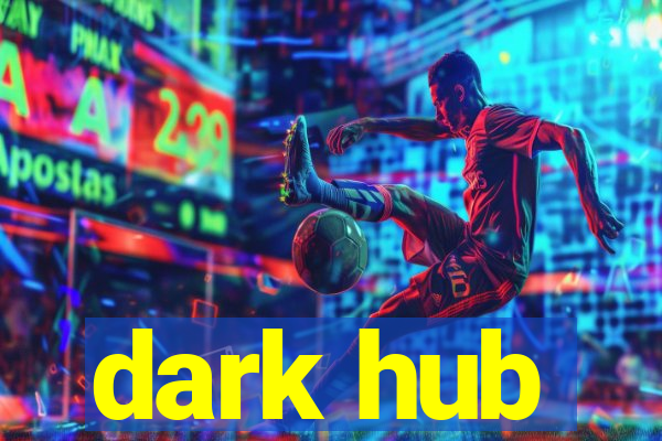 dark hub