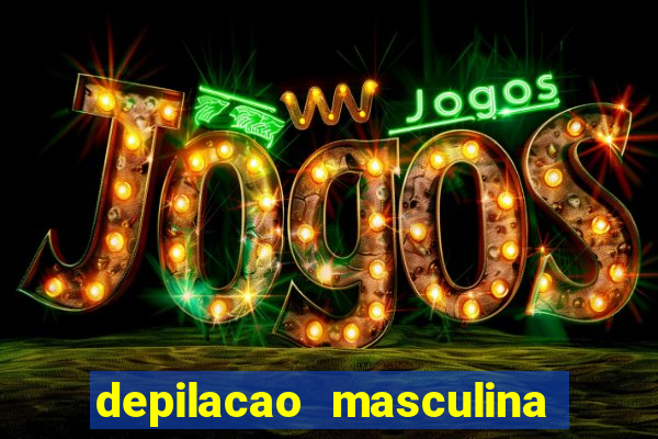 depilacao masculina porto alegre