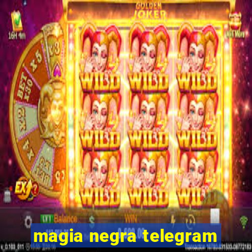 magia negra telegram