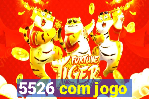 5526 com jogo