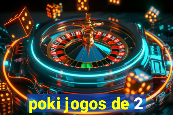 poki jogos de 2