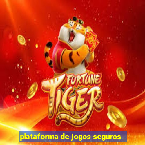 plataforma de jogos seguros