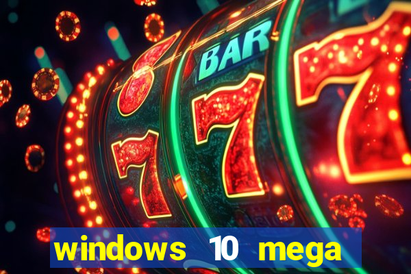 windows 10 mega lite download