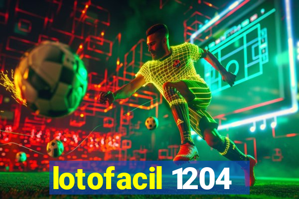 lotofacil 1204