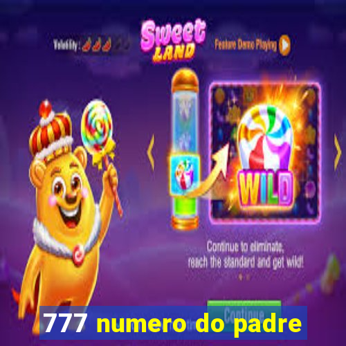 777 numero do padre