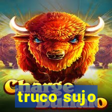 truco sujo