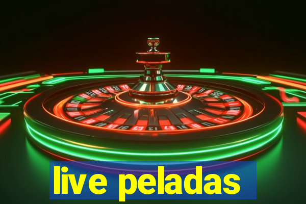 live peladas