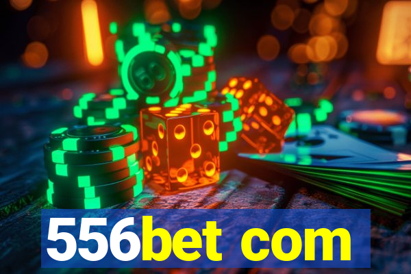 556bet com